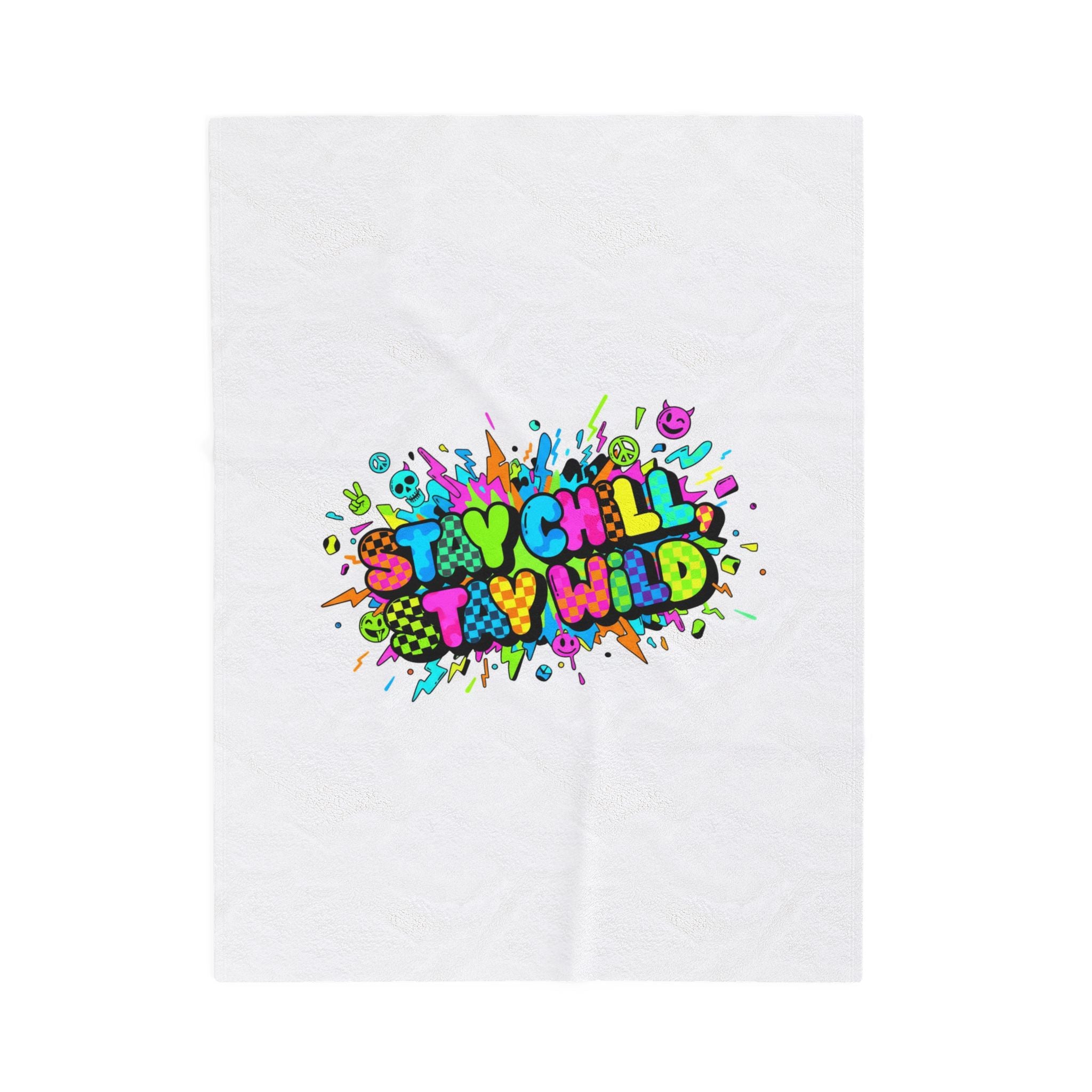 Stay Chill Stay Wild Blanket | Crash Out neon graffiti, meltdown design
