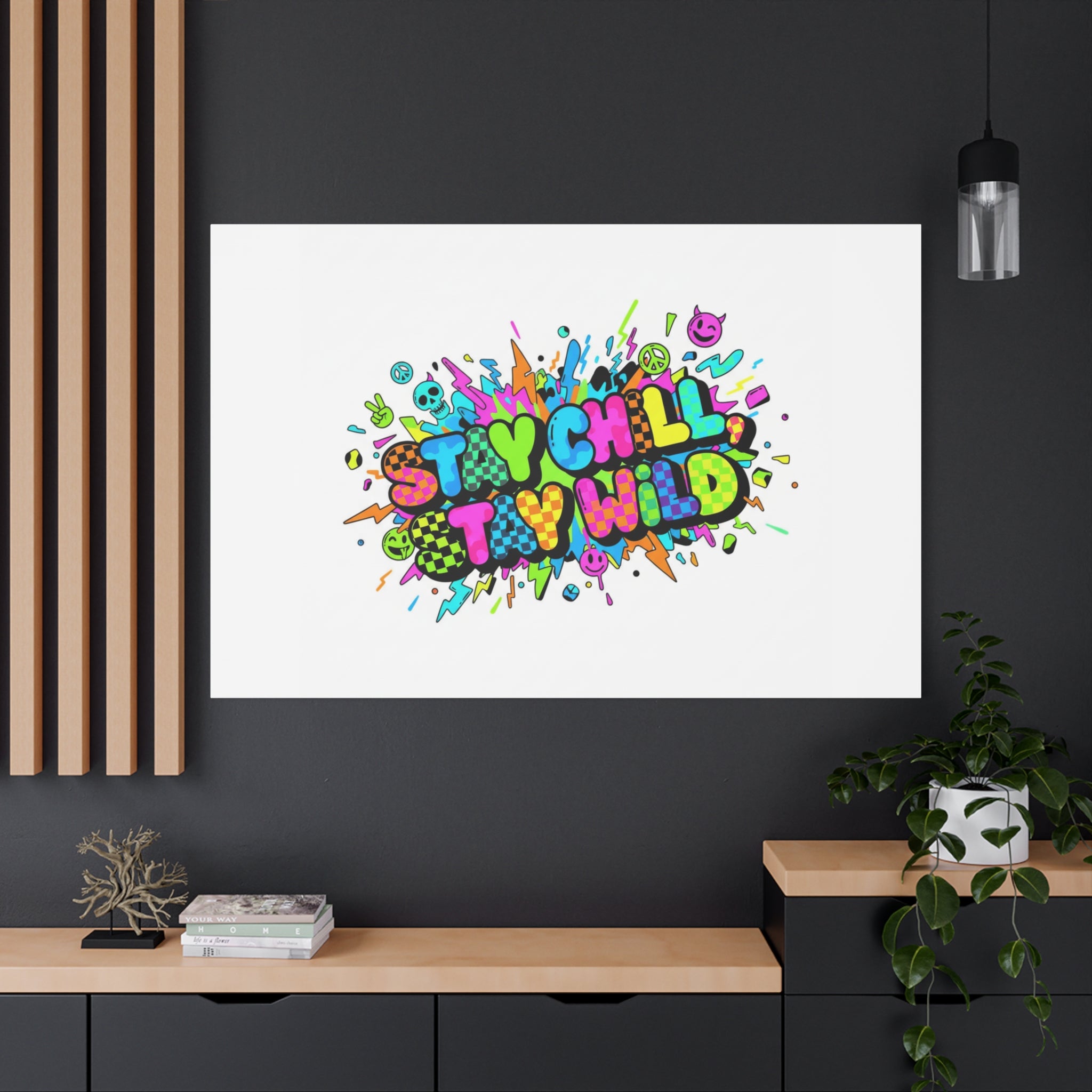 Stay Chill Stay Wild Canvas | crash out sticker style, neon graffiti