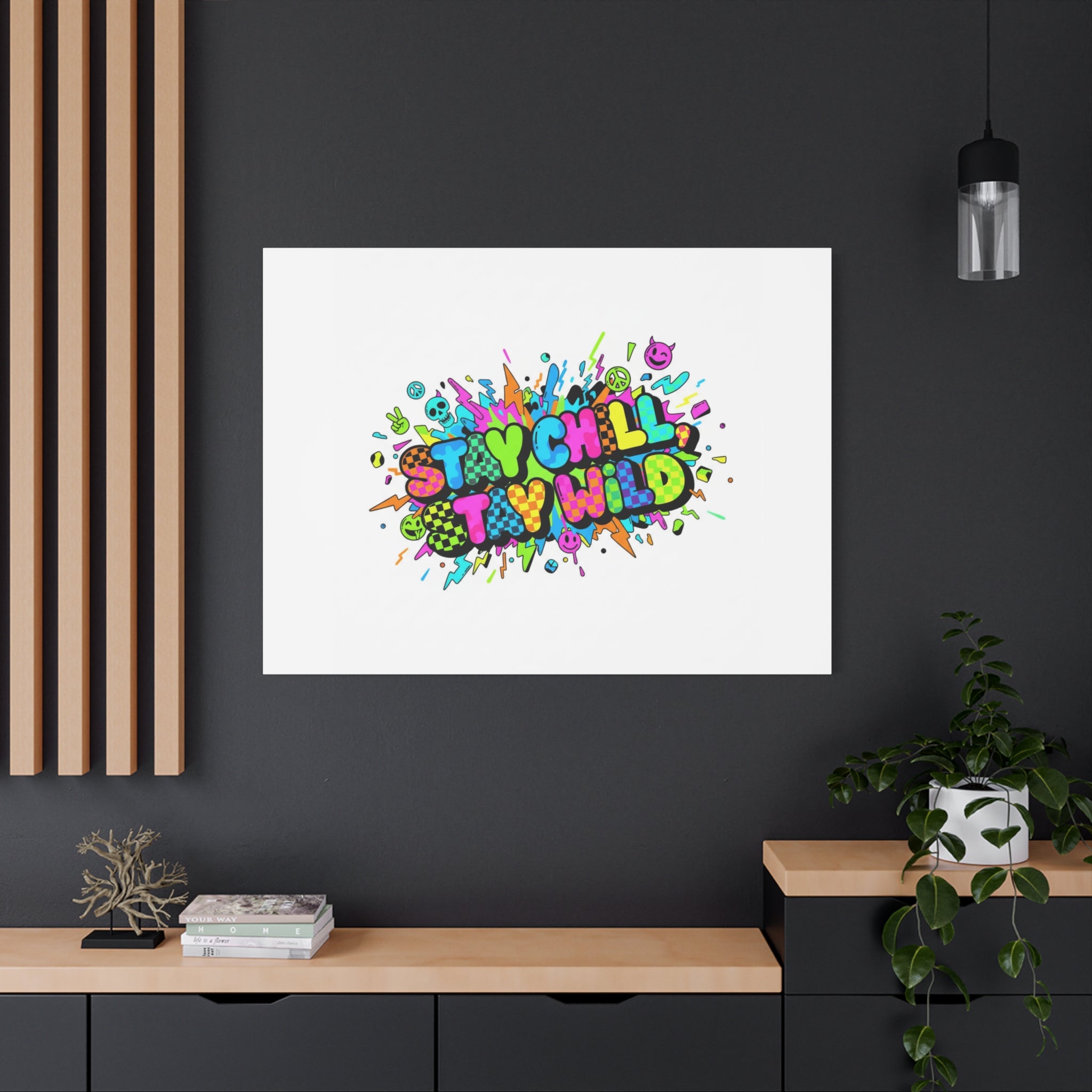 Stay Chill Stay Wild Canvas | crash out sticker style, neon graffiti